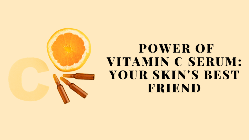 Power-of-Vitamin-C-Serum-Your-Skins-Best-Friend